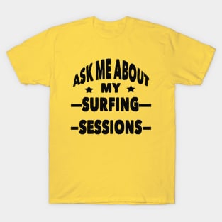 Surfing sessions T-Shirt